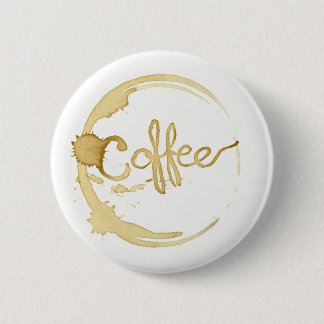 Badge Rond 5 Cm Goupille de bouton souillée par café