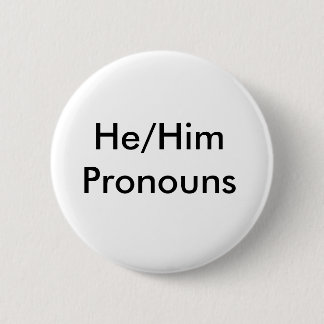 Badge Rond 5 Cm goupille de pronoms de he/him