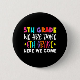 Badge Rond 5 Cm Graduation 6e année Nous venons