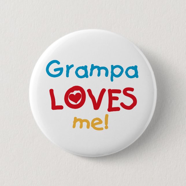 Badge Rond 5 Cm Grampa m'aime T-shirts et cadeaux (Devant)