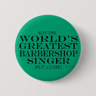 Badge Rond 5 Cm Grand chanteur Barbershop Fermer