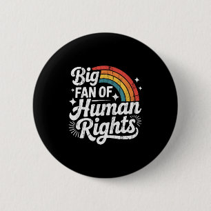 Badge Rond 5 Cm Grand fan des droits de l'homme, de la justice soc