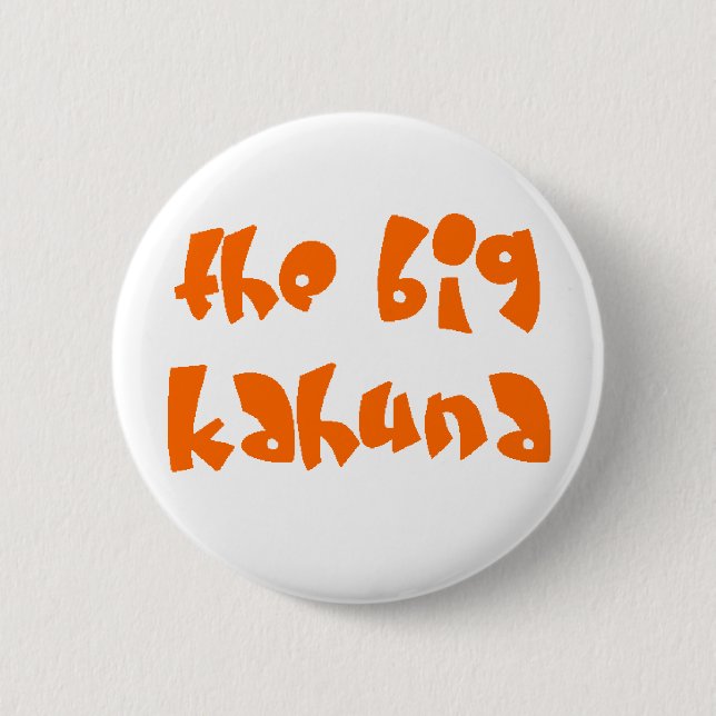 Badge Rond 5 Cm grand kahuna (Devant)