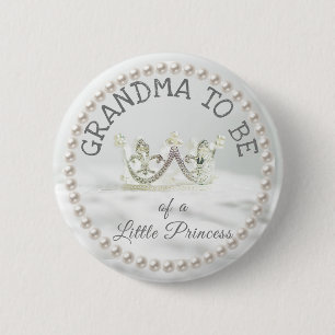 Badge Rond 5 Cm Grand-mère à être Baby shower Bouton Princesse Thè
