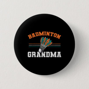 Badge Rond 5 Cm Grand-mère de badminton Grand-mère Volant Femmes B