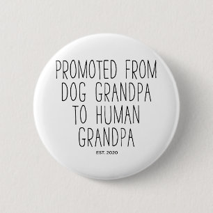 Badge Rond 5 Cm Grand-père de chien promu à grand-père humain est 