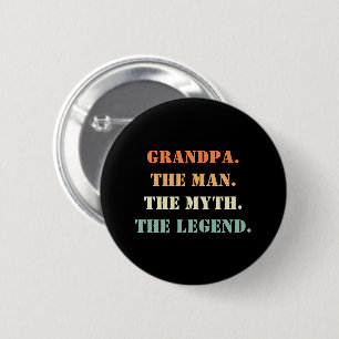 Badge Rond 5 Cm Grand-Père L'Homme Le Mythe La Légende Fête des pè
