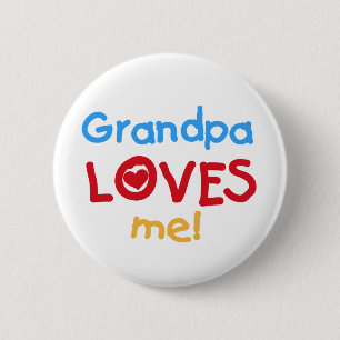 Badge Rond 5 Cm Grand-père m'aime t-shirts et cadeaux