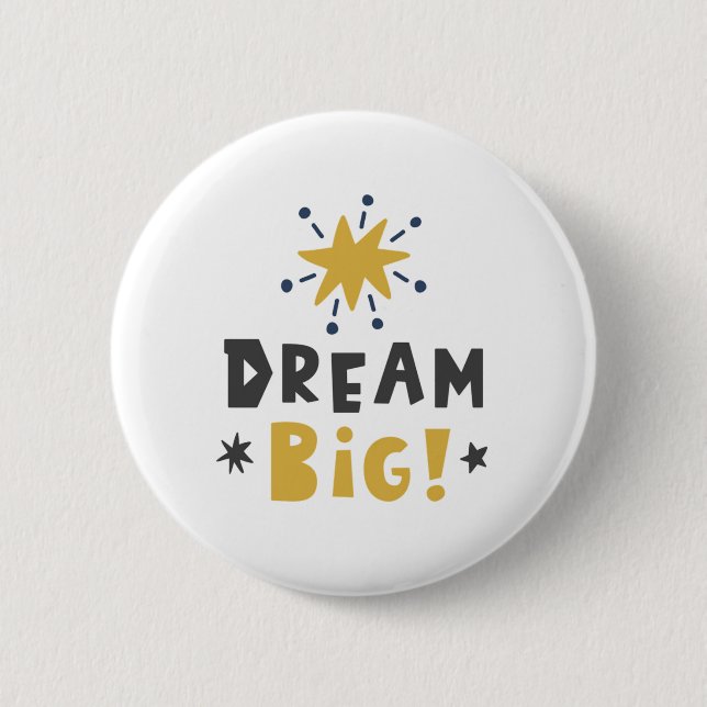 Badge Rond 5 Cm grand rêve (Devant)