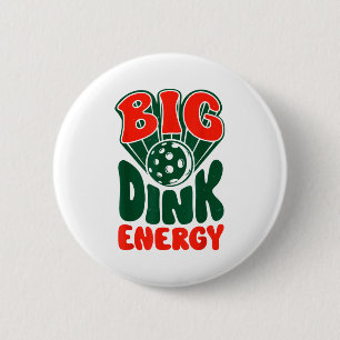 Badge Rond 5 Cm Grande énergie de dink pickleball pickle ball drôl