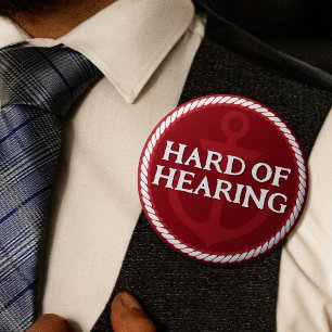 Badge Rond 5 Cm Grandpa Ancre rouge nautique difficile à entendre