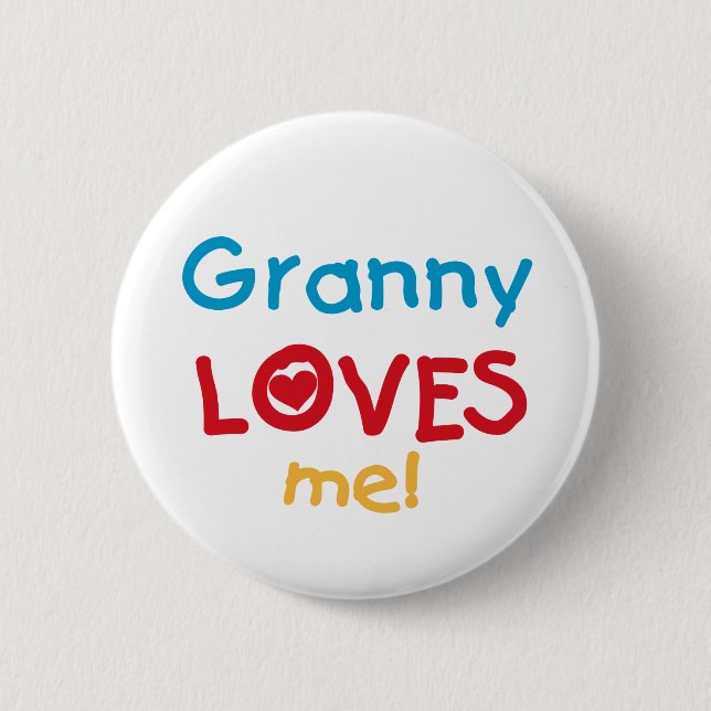 Badge Rond 5 Cm Granny Loves Me Tshirts et cadeaux (Devant)