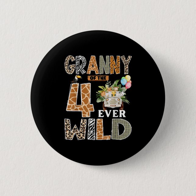 Badge Rond 5 Cm Granny Of The Four Ever Wild Safari 4th Birthday B (Devant)