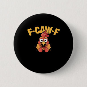 Badge Rond 5 Cm Graphique Créatif de Poulet Drôle F-Caw-F