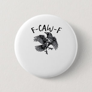 Badge Rond 5 Cm Graphisme vintage de corbeau drôle F Caw F