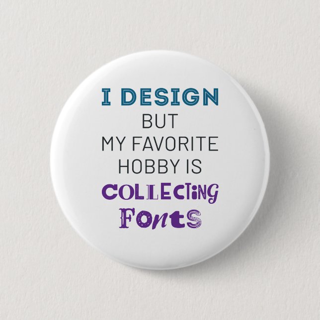 Badge Rond 5 Cm Graphiste Funny Collecte de polices (Devant)