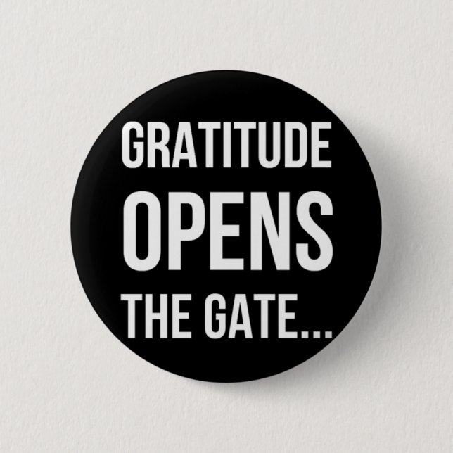 Badge Rond 5 Cm Gratitude ouvre la citation inspirante Gate (Devant)
