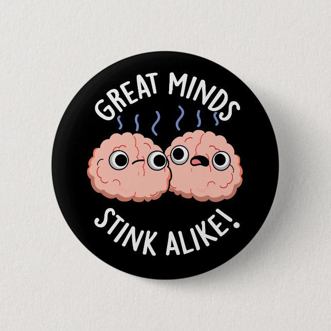 Badge Rond 5 Cm Great Minds Putain Comme Funny Cerveau Pun Dark BG (Devant)