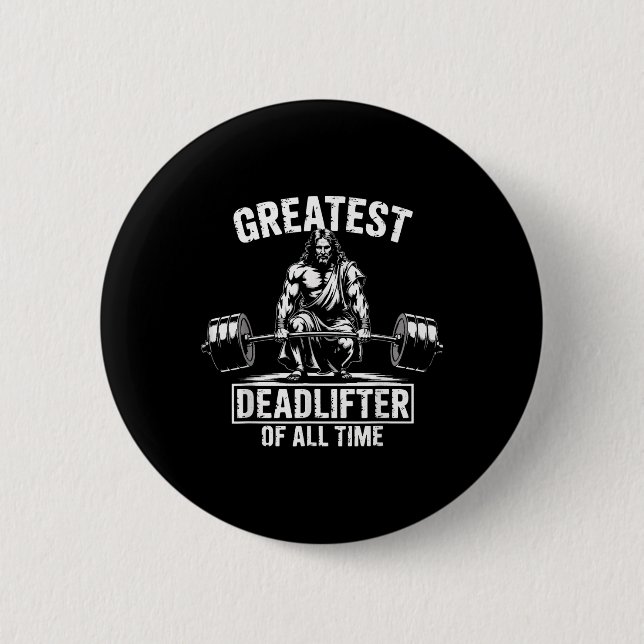 Badge Rond 5 Cm Greatest Deadlifter Of All Time Jesus  (Devant)
