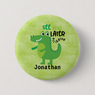 Badge Rond 5 Cm Green Voir vous ultérieurement Alligator Personnal