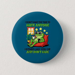 Badge Rond 5 Cm Grenouille je ne déteste personne avec le temps je