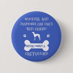 Badge Rond 5 Cm Greyhounds est le meilleur ami d'une fille