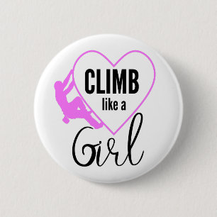 Badge Rond 5 Cm Grimper Comme Une Fille Escalade Rock