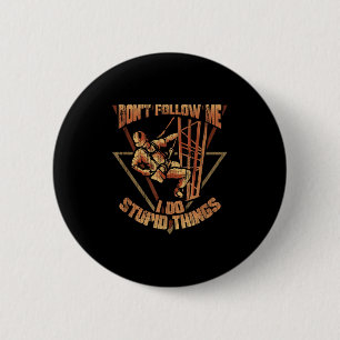 Badge Rond 5 Cm Grimpeur de tour de téléphonie mobile Ne me suivez