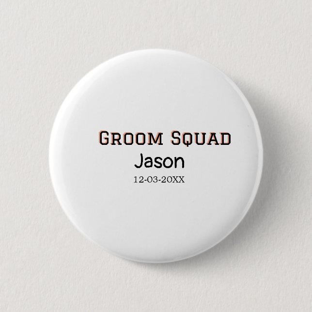 Badge Rond 5 Cm Groom Squad groomsman bachelorparty ajouter le nom (Devant)