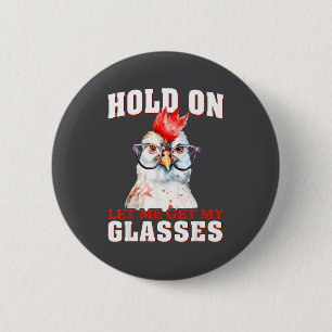 Badge Rond 5 Cm Groovy Accroche-toi, laisse-moi obtenir mon Gles p