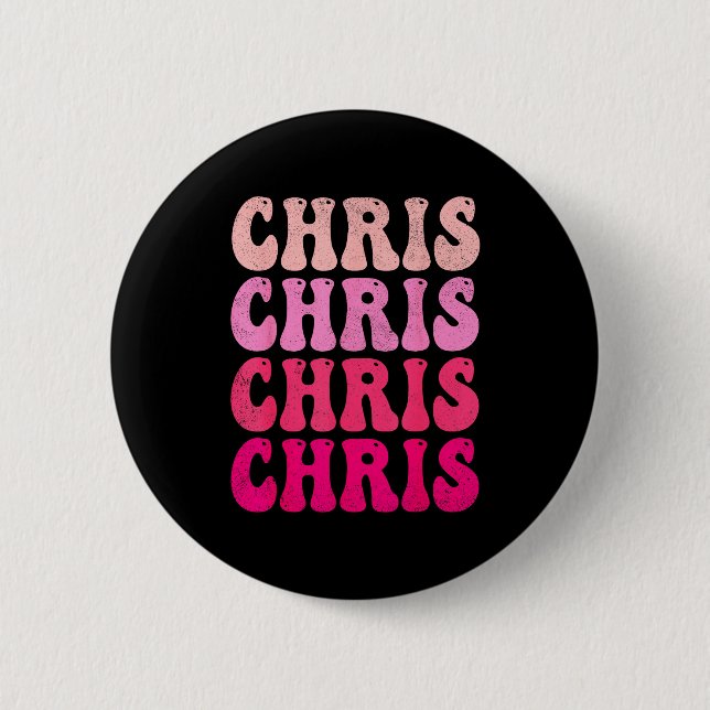 Badge Rond 5 Cm Groovy Chris First Name D I Love Chris Tees Meme  (Devant)