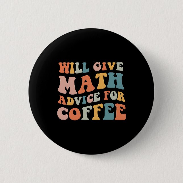 Badge Rond 5 Cm Groovy donnera des conseils de maths pour un dos d (Devant)