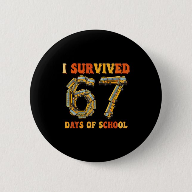 Badge Rond 5 Cm Groovy I Survived 67 Days Of School Funny 67 Meme  (Devant)