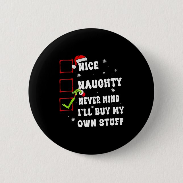 Badge Rond 5 Cm Groovy Nice Naughty Never Mind I'll Buy My Own Stu (Devant)