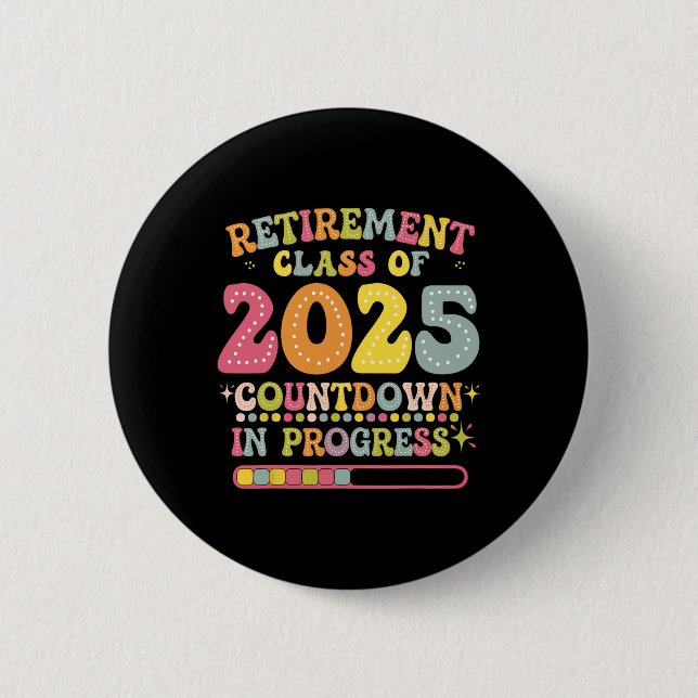 Badge Rond 5 Cm Groovy Retirement Cl Of 2025 Teacher Countdown Loa (Devant)