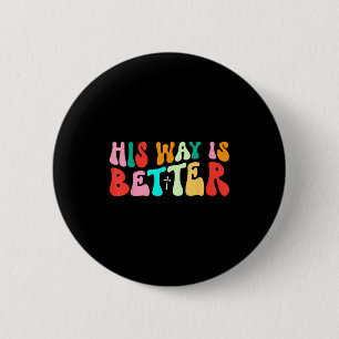 Badge Rond 5 Cm Groovy Sa Façon Est Mieux Croix Chrétienne Minimal