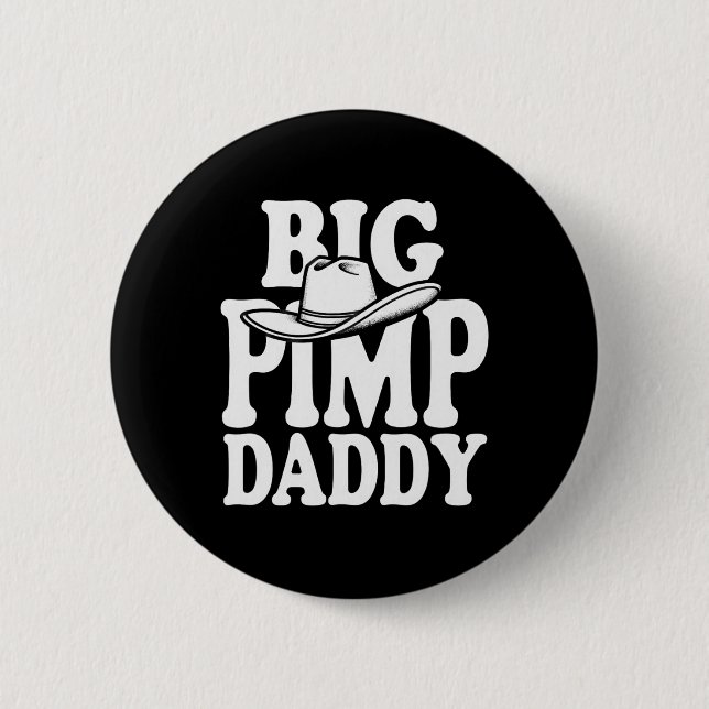 Badge Rond 5 Cm Gros Pimp Daddy Costume d'Halloween (Devant)