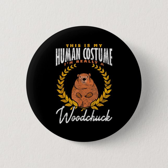 Badge Rond 5 Cm Ground Hog Im Really A Woodchuck _3  (Devant)