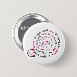 Badge Rond 5 Cm Guillemet de fille Bon goût en musique mauvais goû