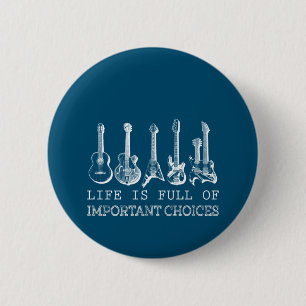 Badge Rond 5 Cm Guitare Lover La Vie Est Pleine De Choix Importa