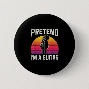 Badge Rond 5 Cm Guitariste Prétendre Que Je Suis Un Anniversaire G