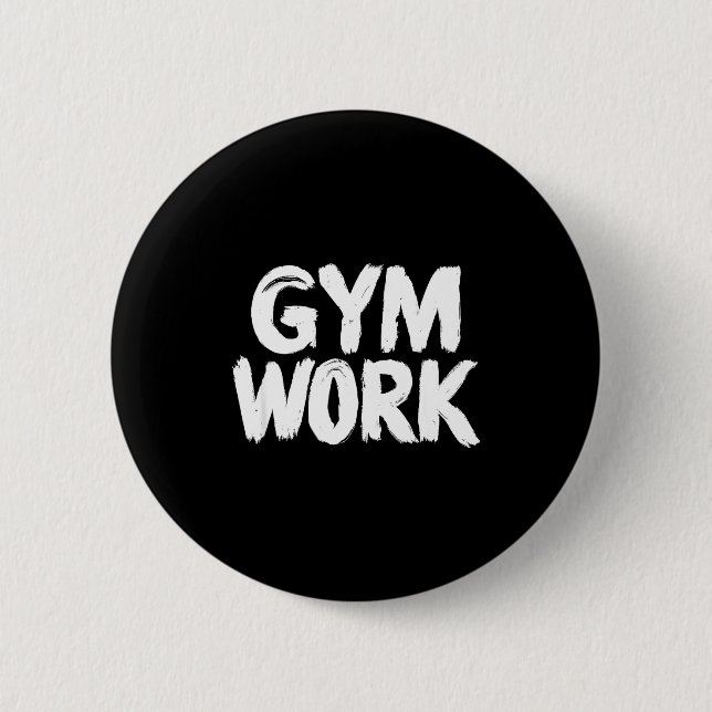 Badge Rond 5 Cm Gym Work Bodybuilding Fitness Workout  (Devant)