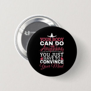 Badge Rond 5 Cm Gymnastique Féminine - Votre Corps Peut Faire N'im