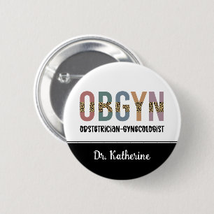 Badge Rond 5 Cm Gynécologue obstétricien OBGYN personnalisé