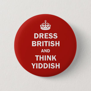 Badge Rond 5 Cm Habillez les Anglais et pensez Yiddish