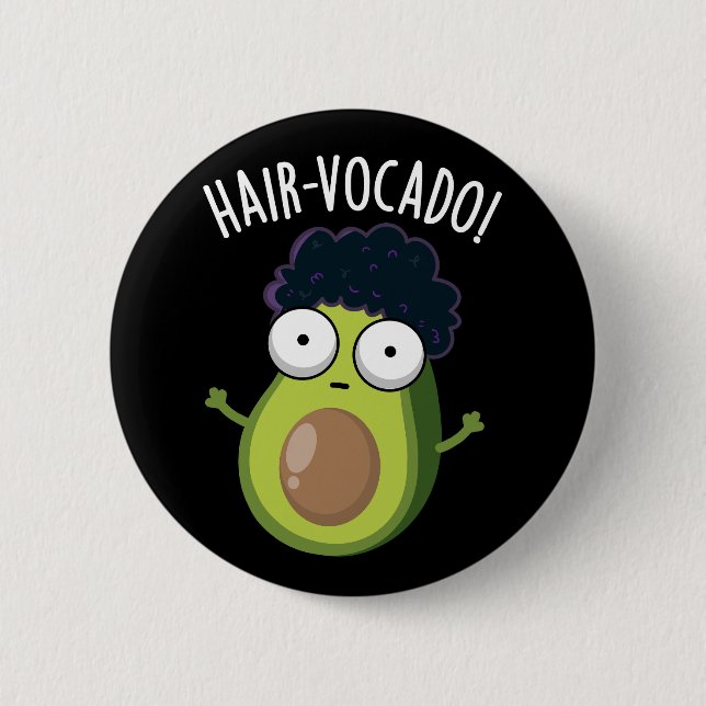 Badge Rond 5 Cm Hair-vocado Drôles de jeux de mots sur l'avocat Fo (Devant)