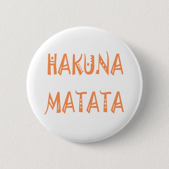 Badge Rond 5 Cm Hakuna Matata - Art Tribal Africain (Devant)