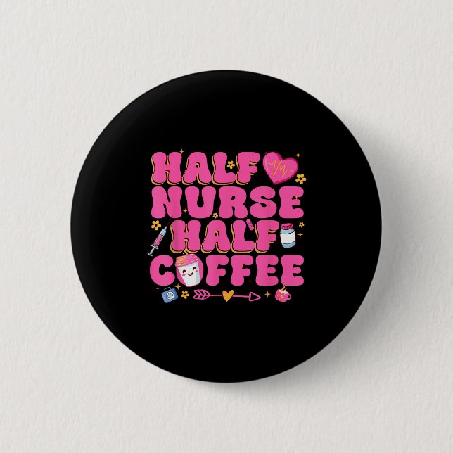 Badge Rond 5 Cm Half Nurse Half Coffee Nurse  (Devant)
