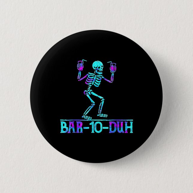 Badge Rond 5 Cm Halloween Bar 10 Duh Skeleton Costume de boisson (Devant)