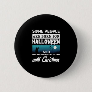 Badge Rond 5 Cm Halloween Certaines Personnes Sont Nées Pour Hallo